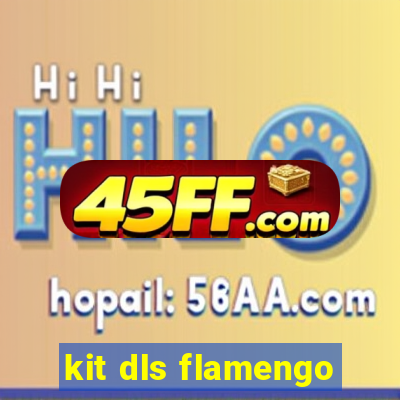 kit dls flamengo